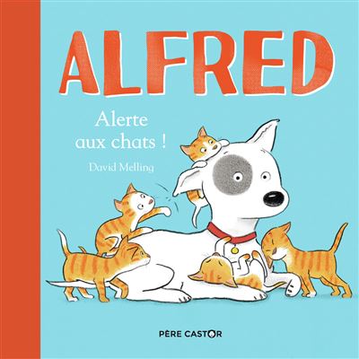 Alfred Alerte aux chats